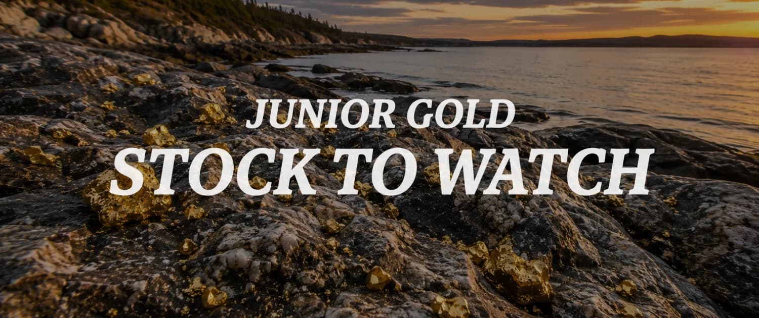 You Need to Add This Junior Gold Stock to Your Watchlist